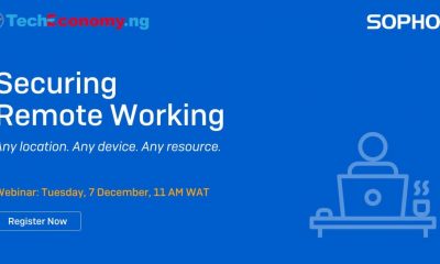 Sophos partners TechEconomy.ng to host Webinar on ‘Securing Remote Working’ in Nigeria