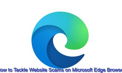 How to Tackle Website Scams on Microsoft Edge Browser - CSIRT