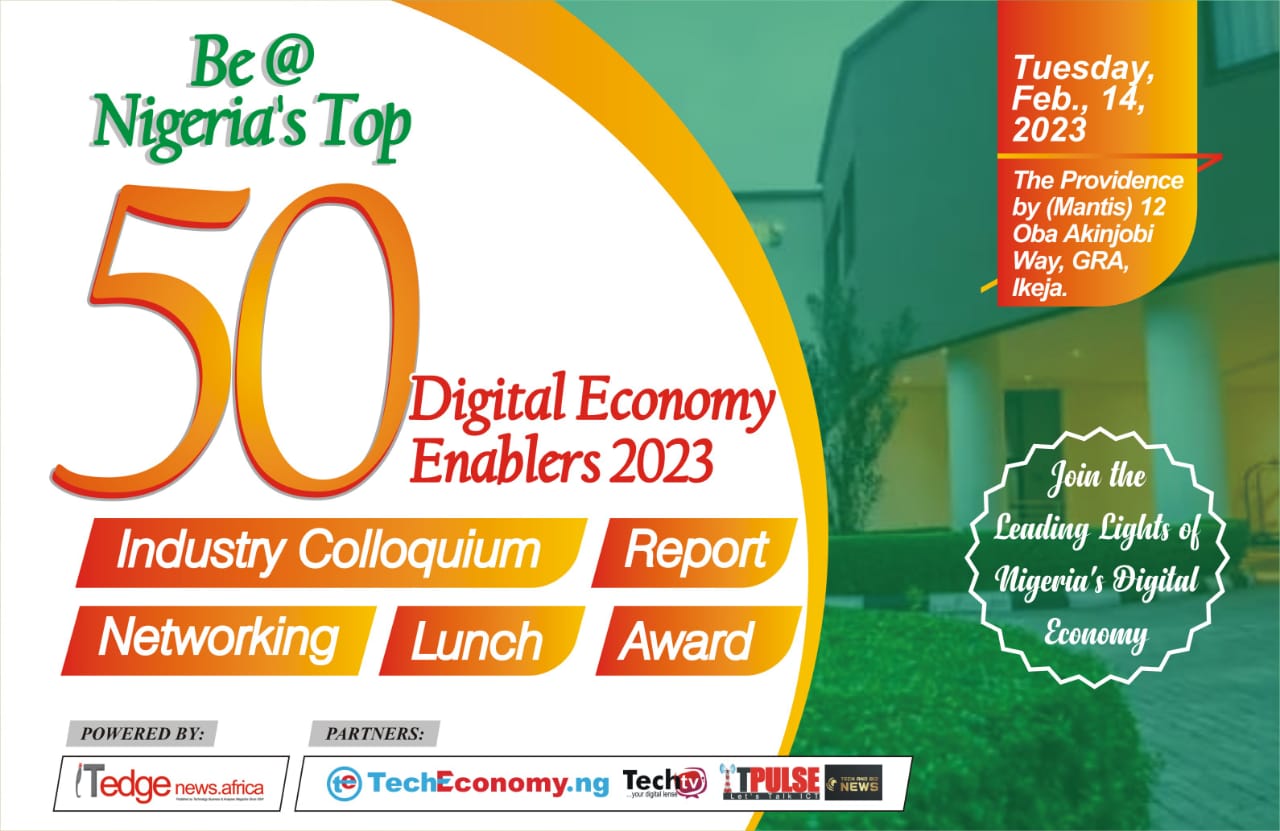 The Nigeria’s Top 50 Digital Economy Enablers 2023 holds this week in Lagos February 14, 2023 at the prestigious Providence Hotel in Ikeja GRA, Lagos.