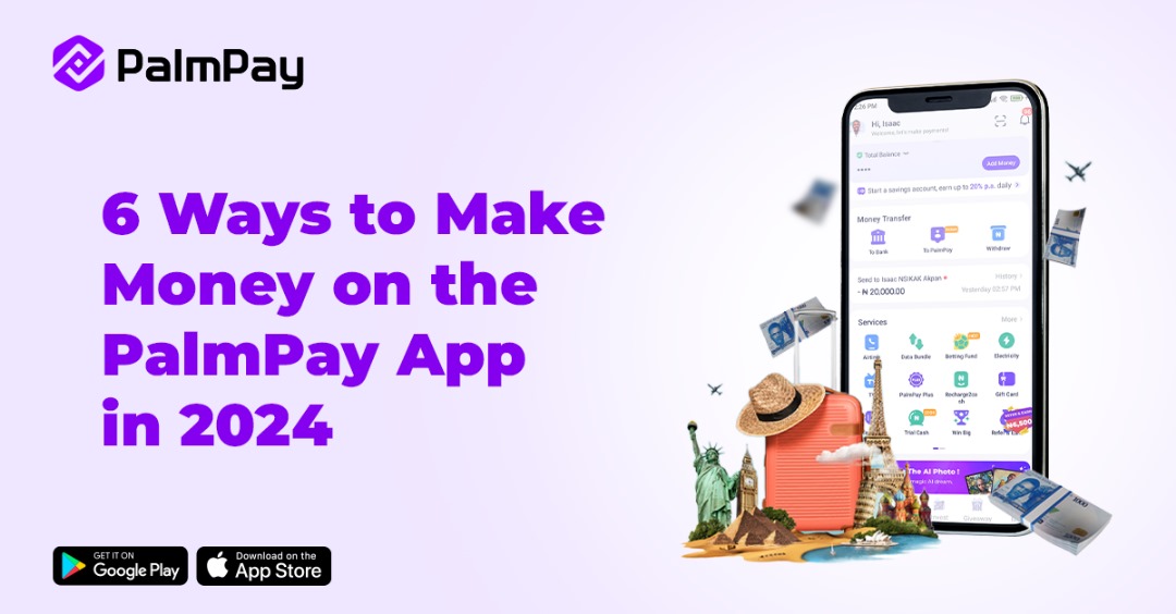 6 Ways to Make Money on the PalmPay App in 2024